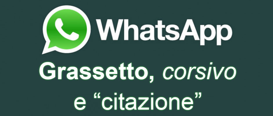 formattare il testo di whatsapp