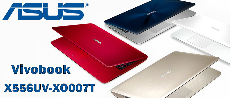 Asus Vivobook X556UV-XO007T