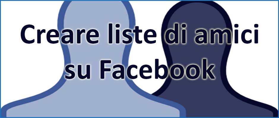 creare liste di amici su facebook