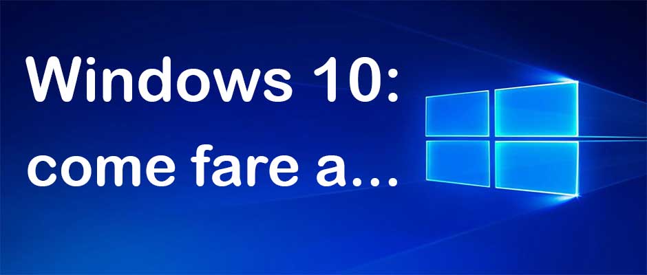 windows 10 come fare a